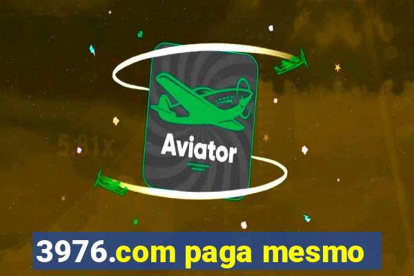 3976.com paga mesmo